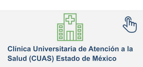 Clínica Universitaria de Atención a la  Salud (CUAS) Estado de México