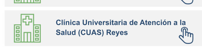 Clínica Universitaria de Atención a la  Salud (CUAS) Reyes